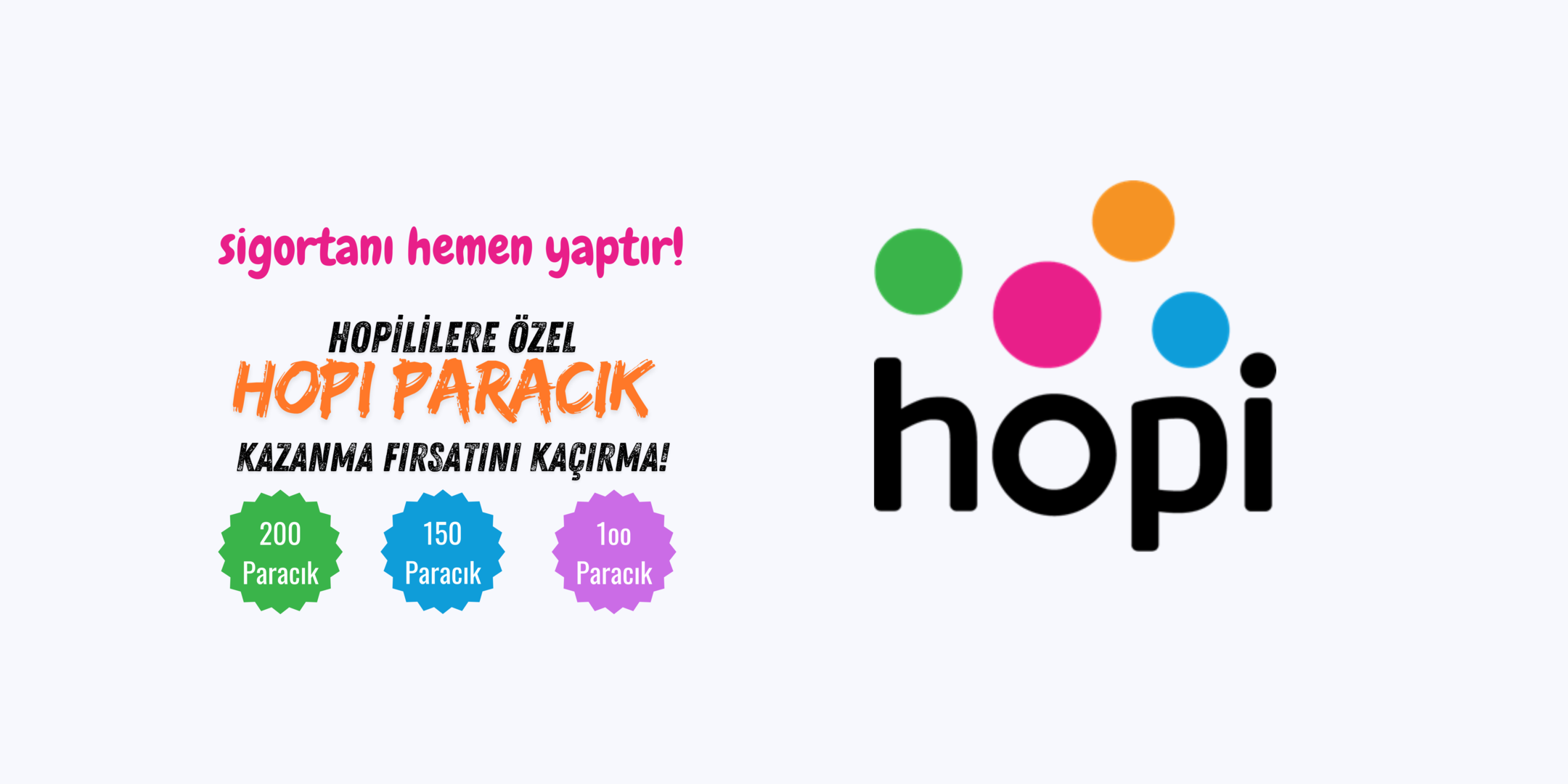 Hopililere Özel Paracık Kazanma Fırsatı